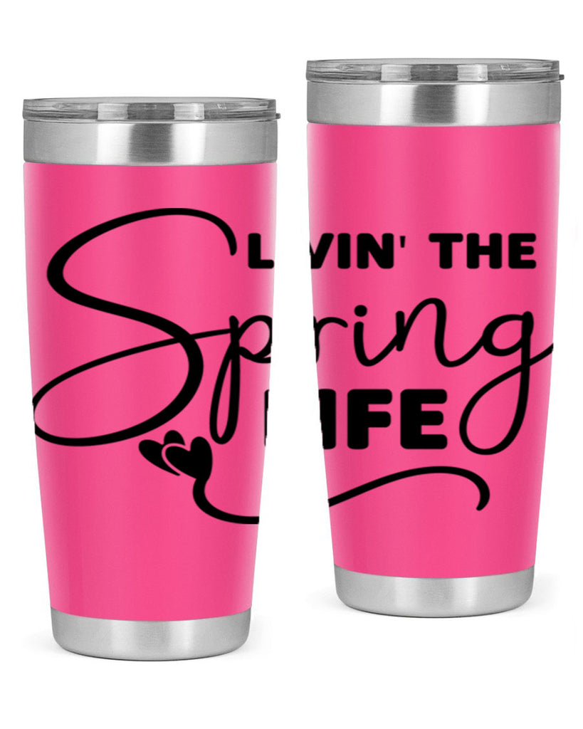 Livin' the Spring Life316#- spring- Tumbler