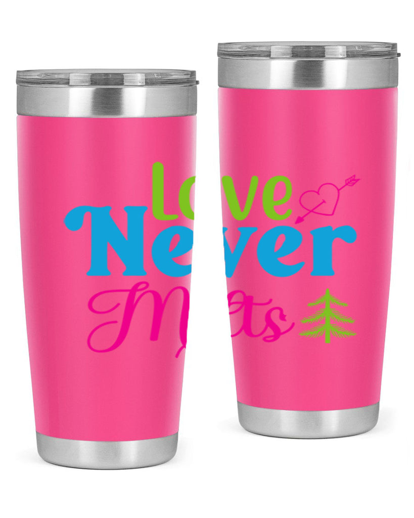 Love Never Melts 311#- winter- Tumbler