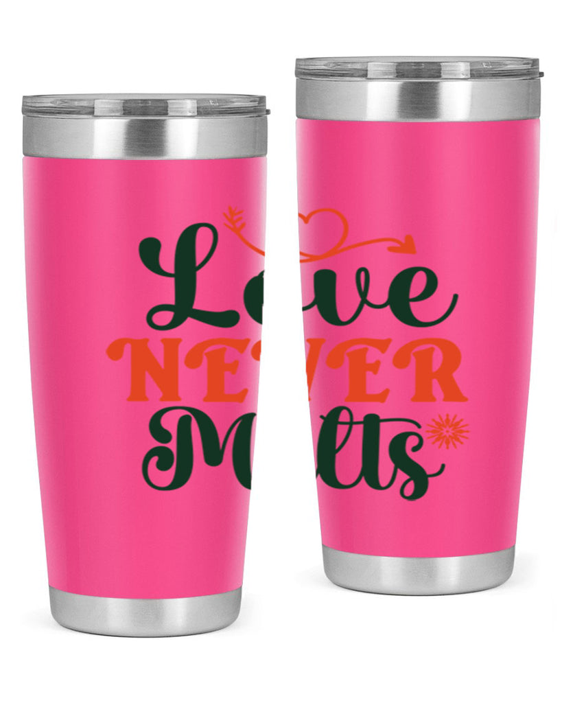 Love Never Melts 312#- winter- Tumbler