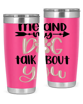 Me And Dog Talk Style 15#- dog- Tumbler