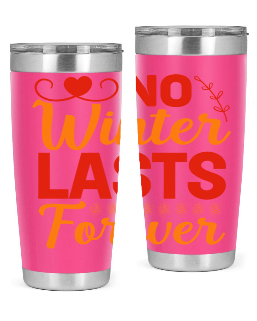 No winter lasts forever 353#- spring- Tumbler