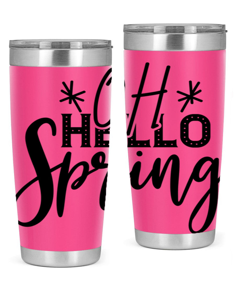 OH HELLO SPRING  383#- spring- Tumbler