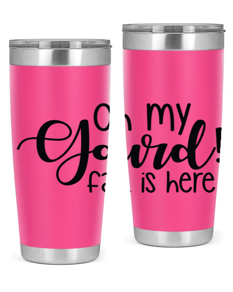 Oh My Gourd Fall Is Here 455#- fall- Tumbler