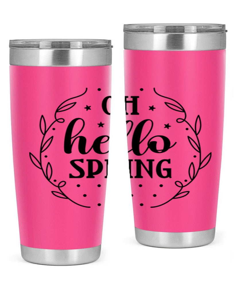 Oh hello spring  381#- spring- Tumbler
