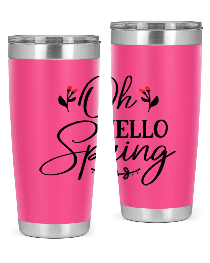Oh hello spring  382#- spring- Tumbler