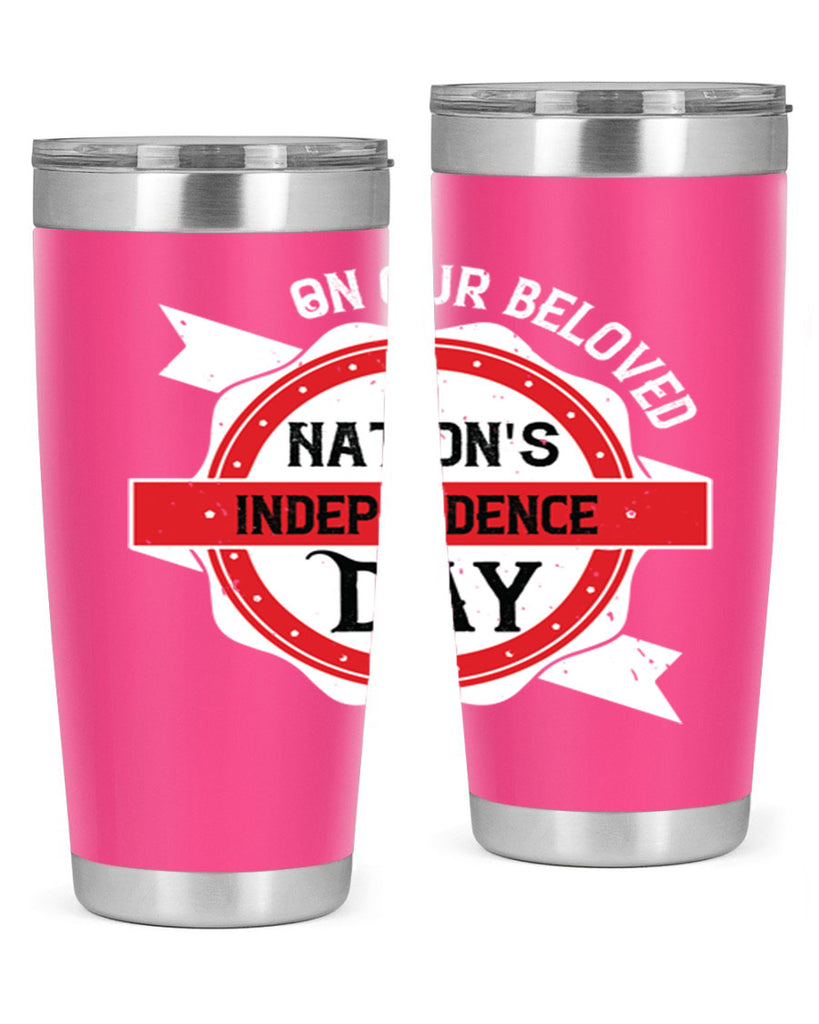 On our beloved Nations Independence Day Style 134#- Fourt Of July- Tumbler