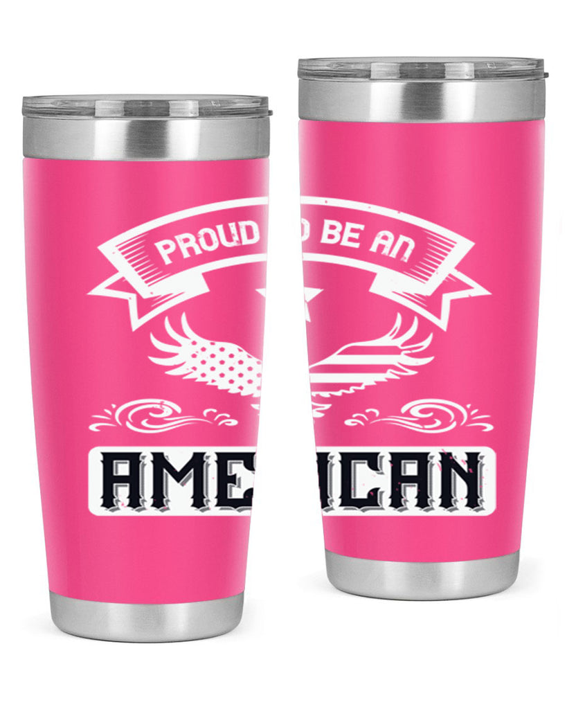 Proud to be an American Style 189#- Fourt Of July- Tumbler