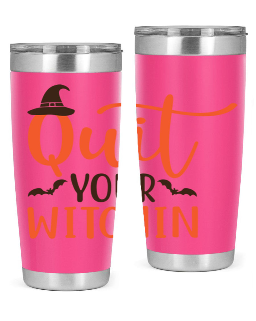 Quit Your Witchin 571#- fall- Tumbler