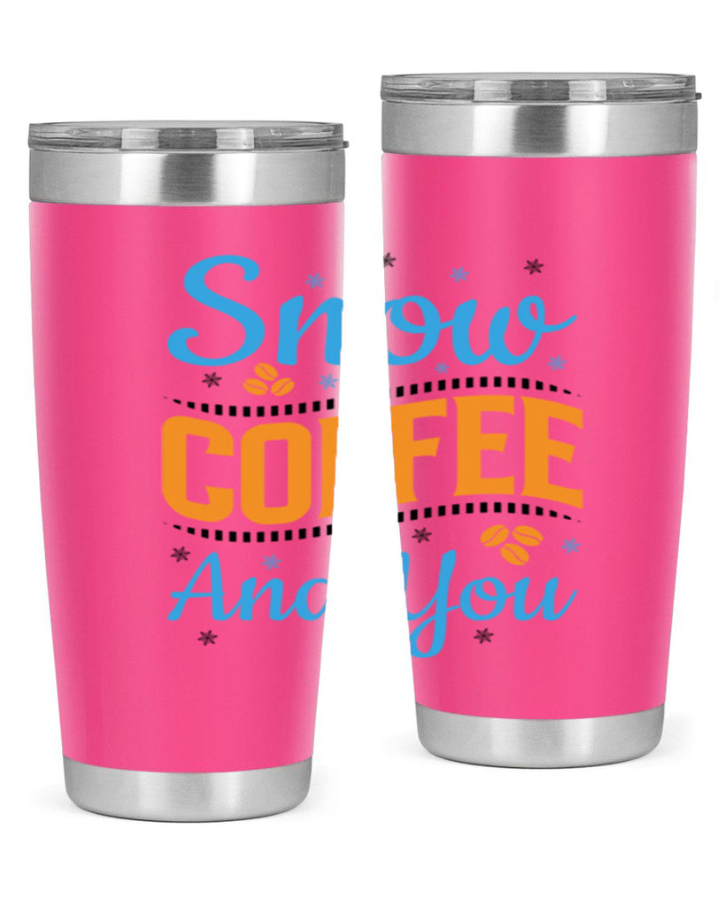 Snow Coffee and You 369#- winter- Tumbler
