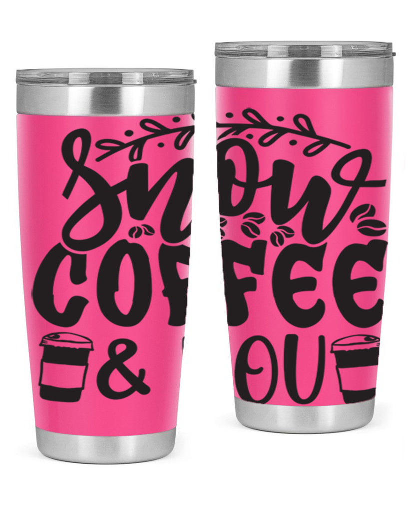 Snow coffee you 371#- winter- Tumbler