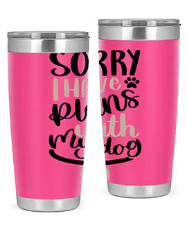 Sorry I Have Plans Style 9#- dog- Tumbler