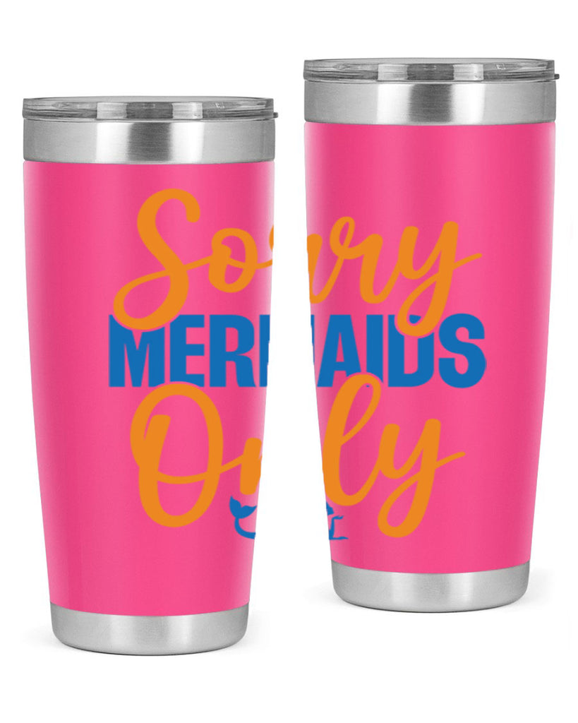 Sorry Mermaids Only 606#- mermaid- Tumbler
