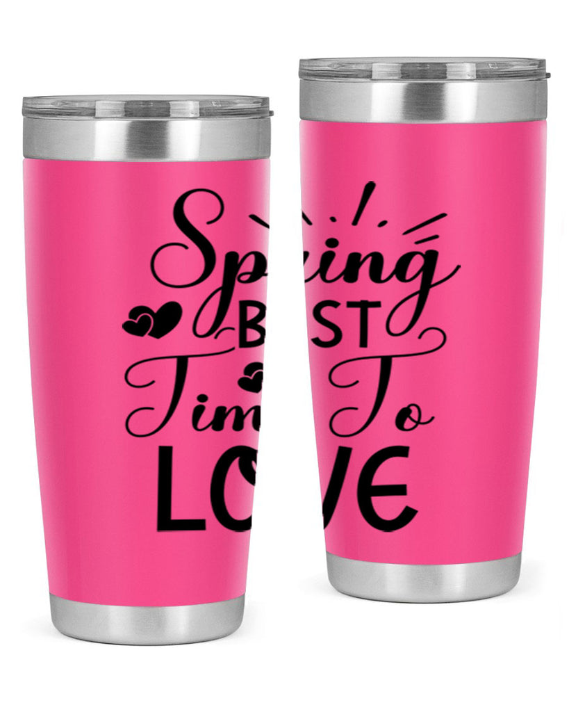 Spring Best Time To Love 411#- spring- Tumbler