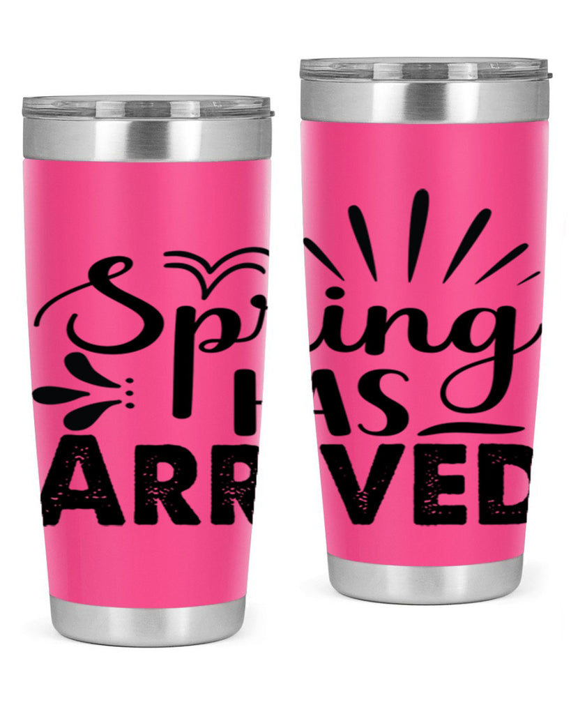 Spring Has Arrived  489#- spring- Tumbler