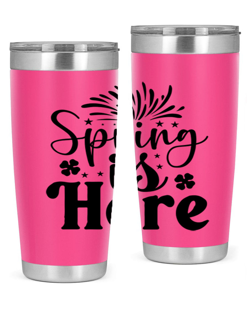 Spring Is Here 451#- spring- Tumbler