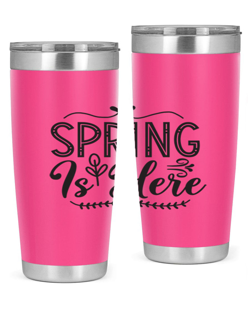 Spring is here 441#- spring- Tumbler