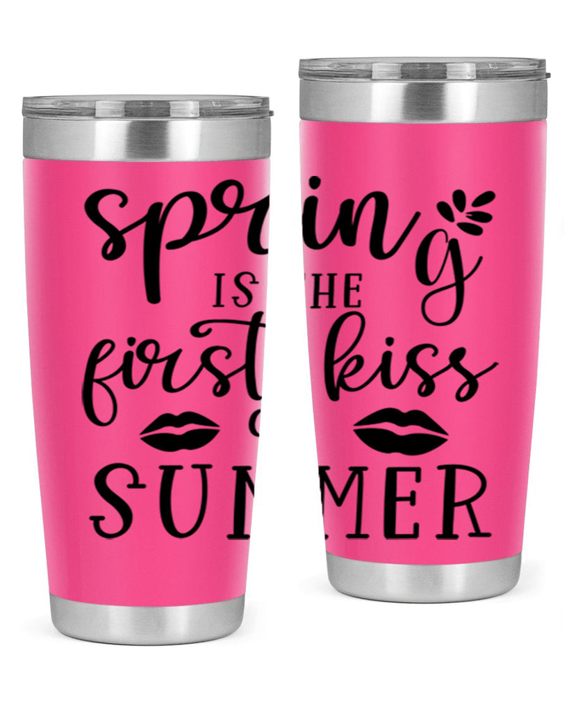 Spring is the first kiss 507#- spring- Tumbler