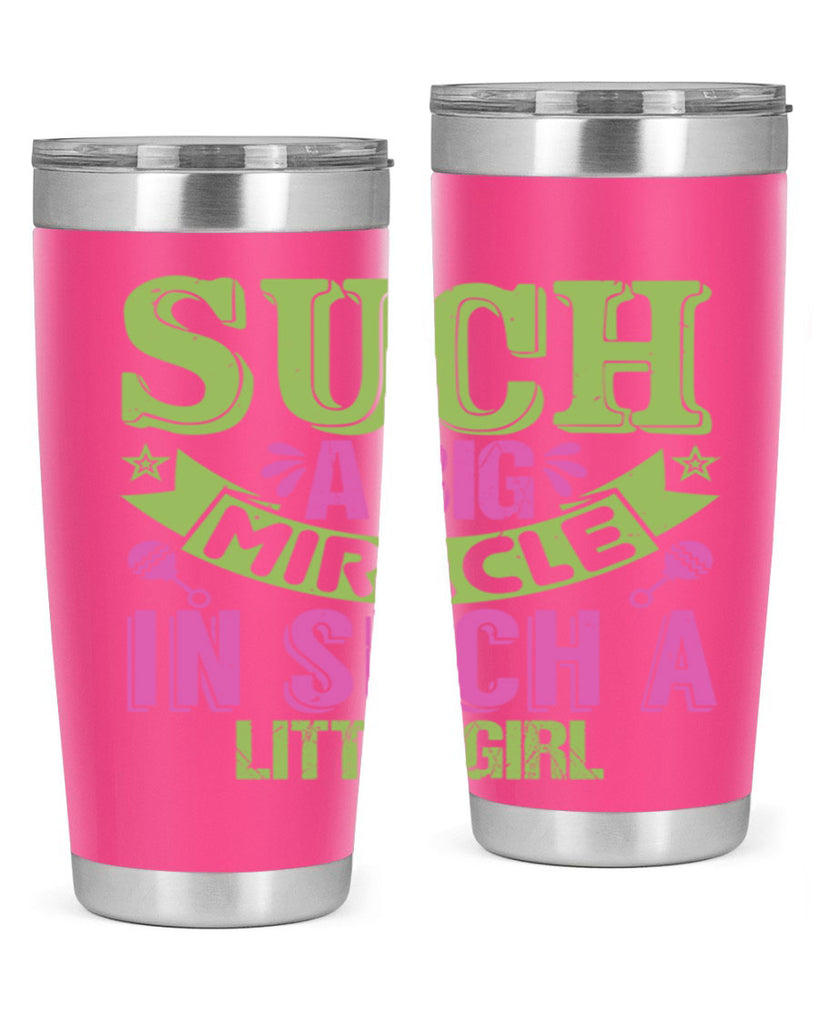 Such a big miracle in such a little girl Style 169#- baby- tumbler
