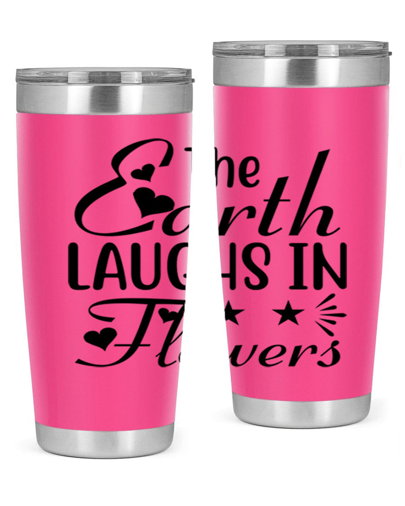 The Earth Laughs in Flowers 536#- spring- Tumbler