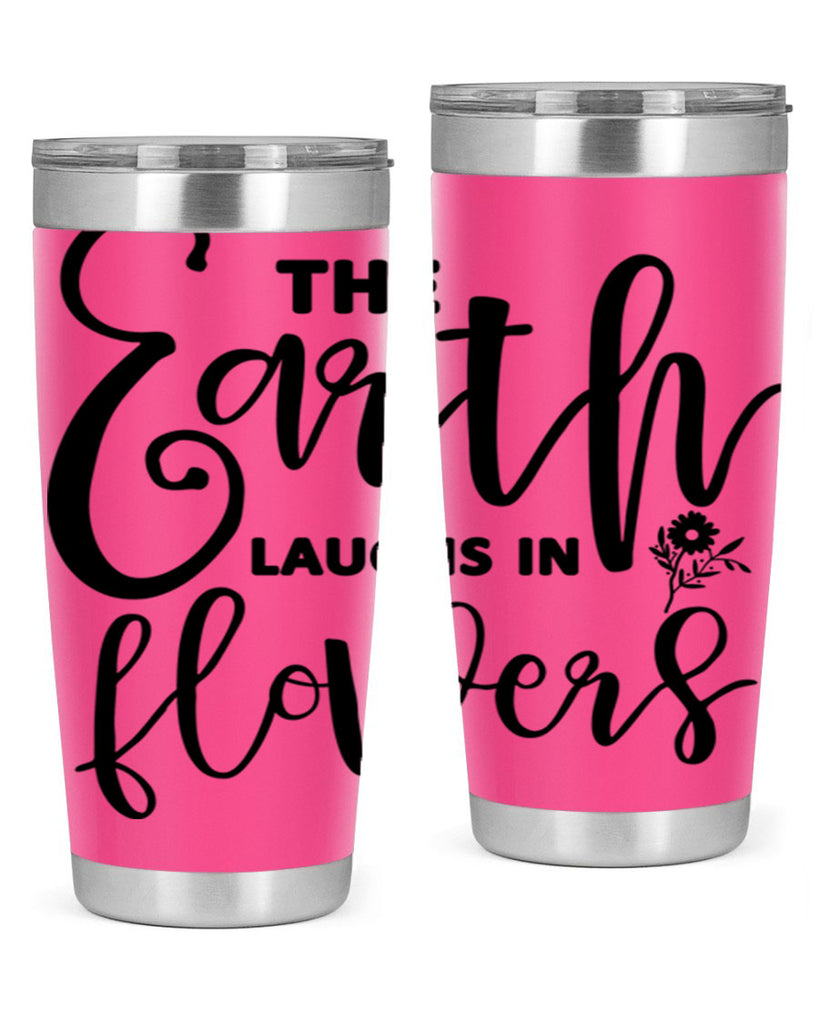The Earth Laughs in Flowers541#- spring- Tumbler