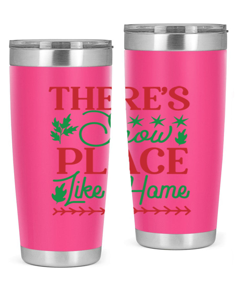 Theres Snow Place Like Home 412#- winter- Tumbler