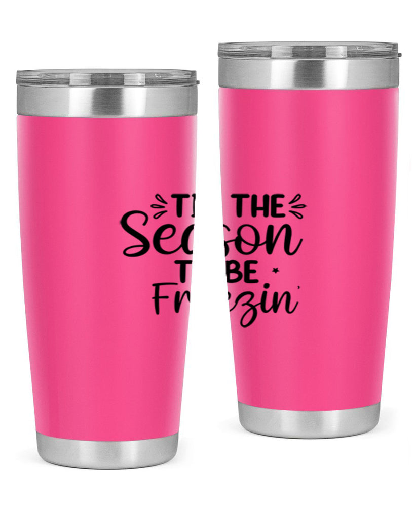 Tis The Season To Be Freezin 416#- winter- Tumbler