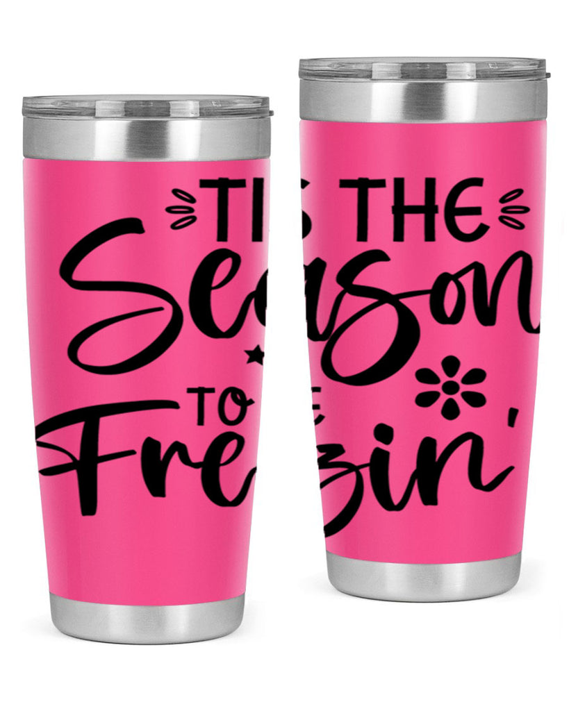 Tis The Season To Be Freezin417#- winter- Tumbler