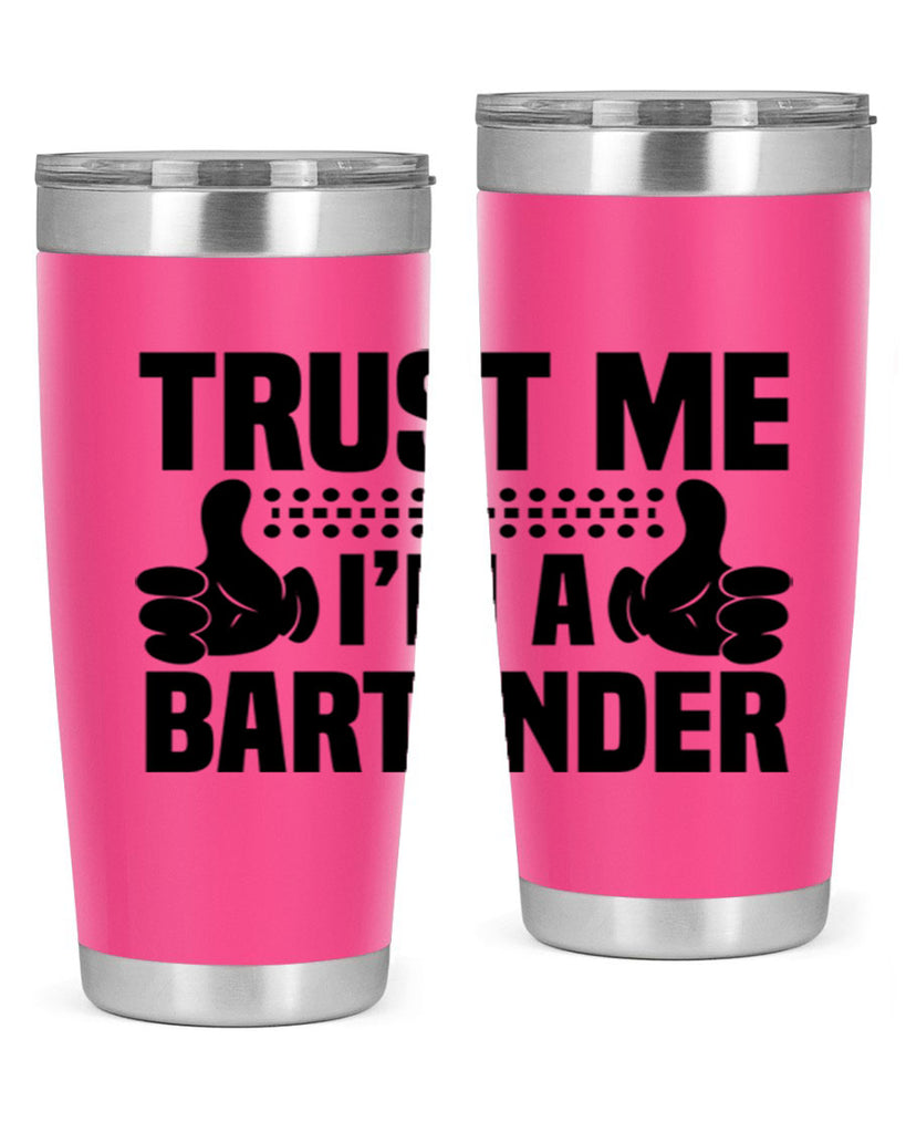 Trust me Style 11#- bartender- tumbler