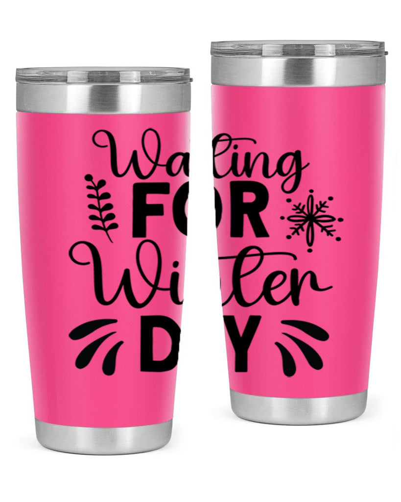 Waiting for Winter Day427#- winter- Tumbler
