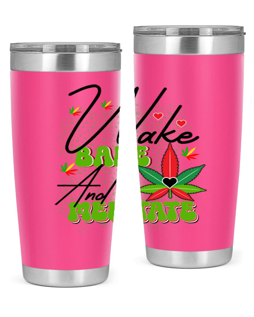 Wake Bake and Meditate 275#- marijuana- Tumbler