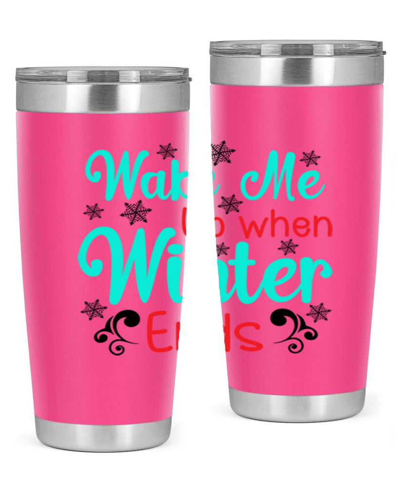 Wake Me Up when Winter Ends Graphics 433#- winter- Tumbler