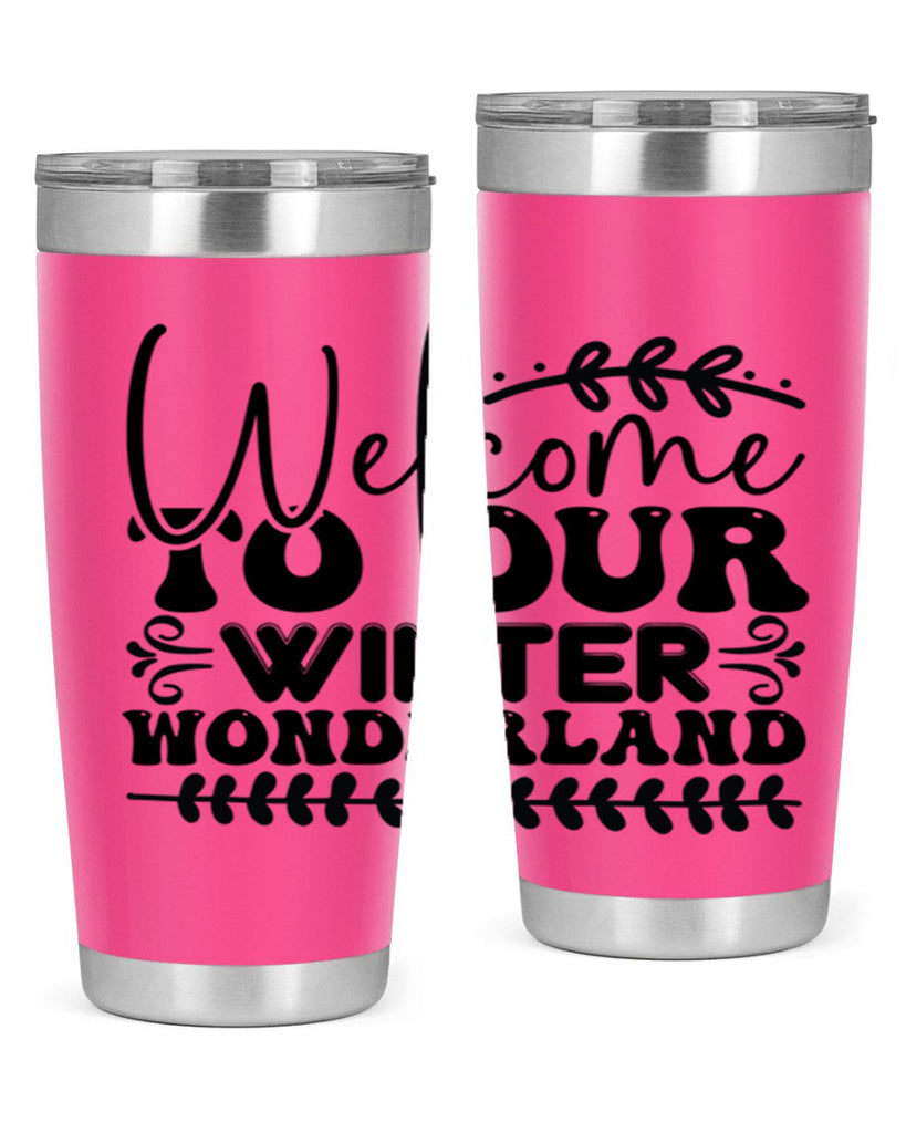 Welcome to our winter wonderland 477#- winter- Tumbler