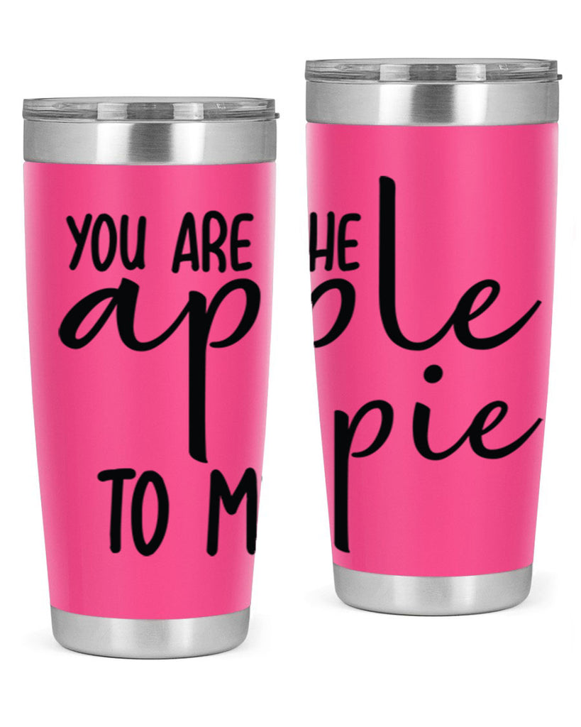 You Are The Apple To My Pie 653#- fall- Tumbler