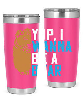 Yup, I wanna be a bear 36#- Bears- Tumbler