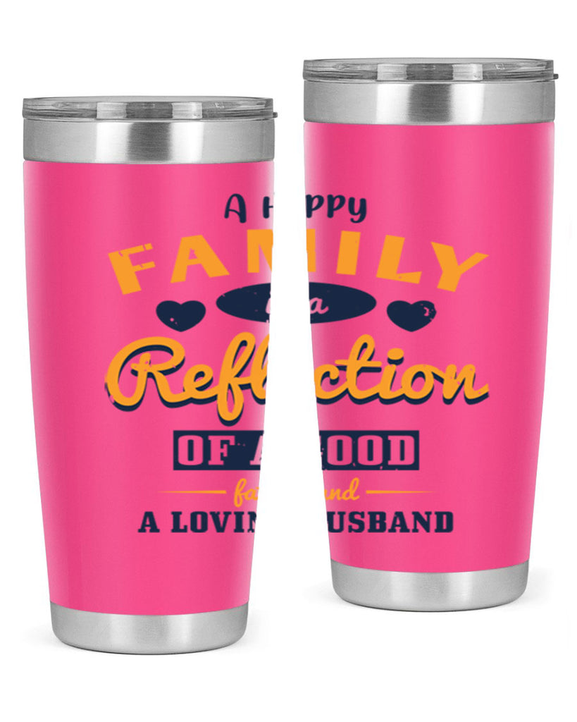 a happy family is a reflection 270#- fathers day- Tumbler