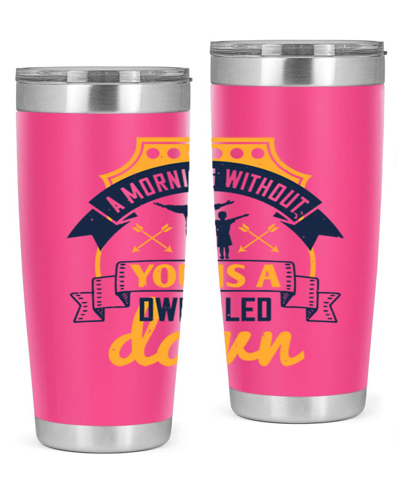 a morning without you is 263#- fathers day- Tumbler