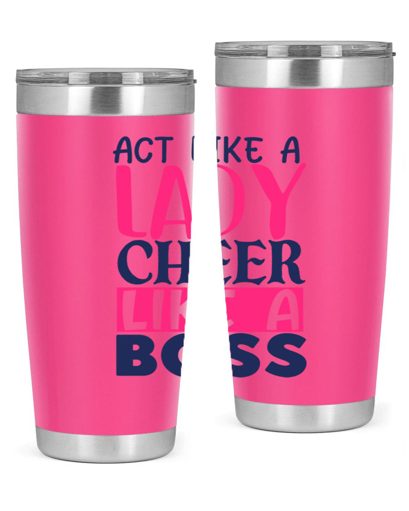 act like a lady cheer like a boss 1747#- cheer- Tumbler