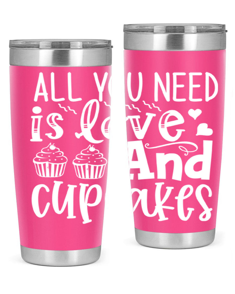 all you need is love and cupcakes 62#- kitchen- Tumbler