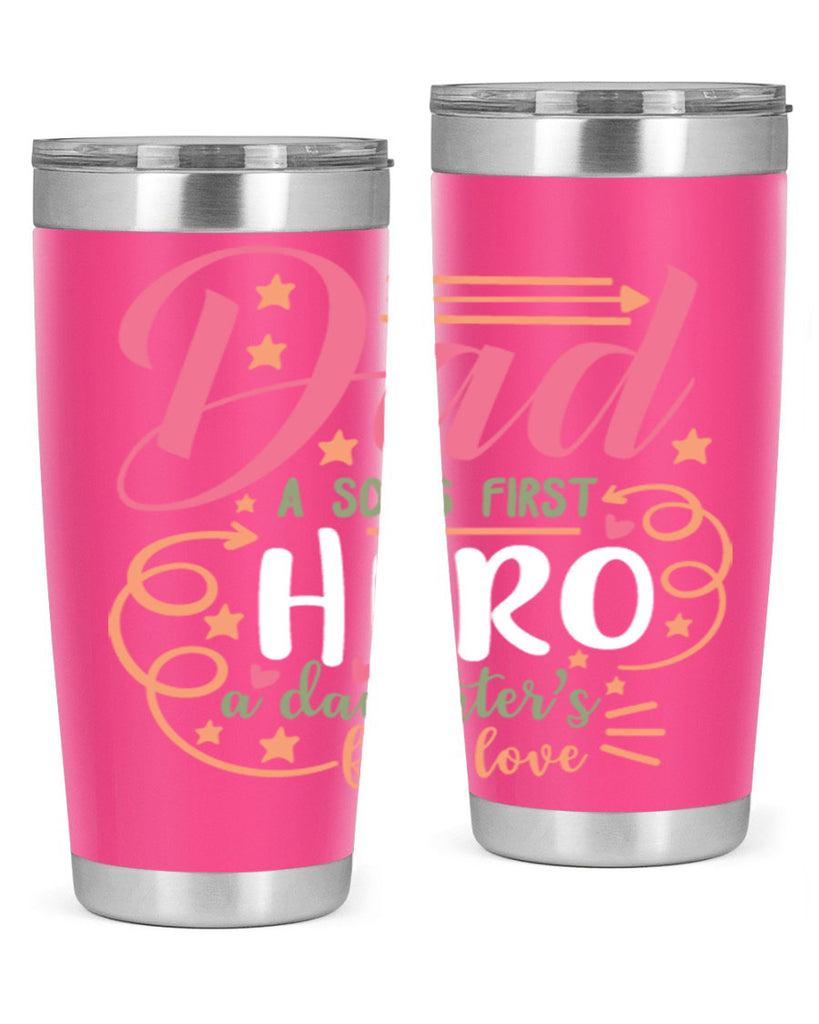 dad a son’s first hero a daughters first love 95#- fathers day- Tumbler