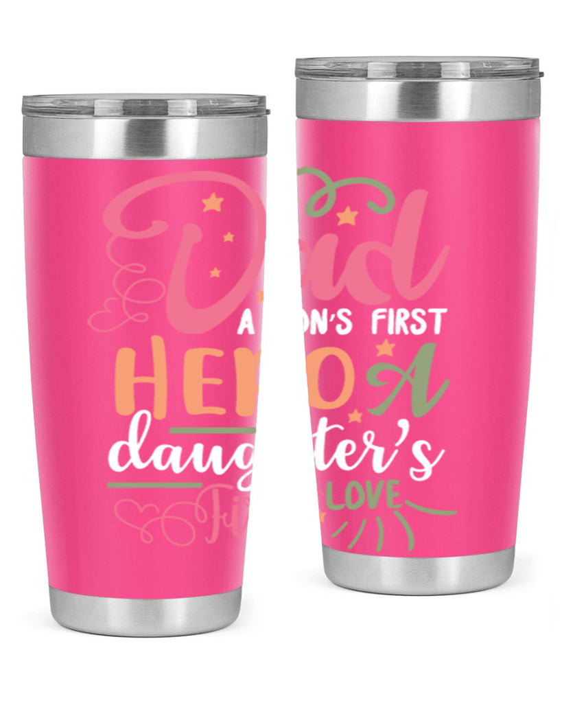 dad a son’s first hero a daughters first love 96#- fathers day- Tumbler