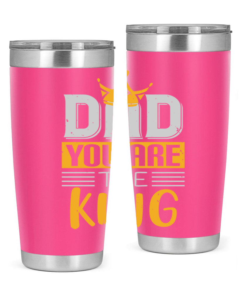 dad you are the king 237#- fathers day- Tumbler