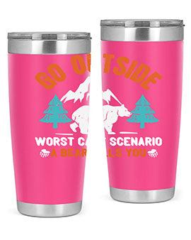 go outside worst case scenario a bear kills you  40#- Bears- Tumbler