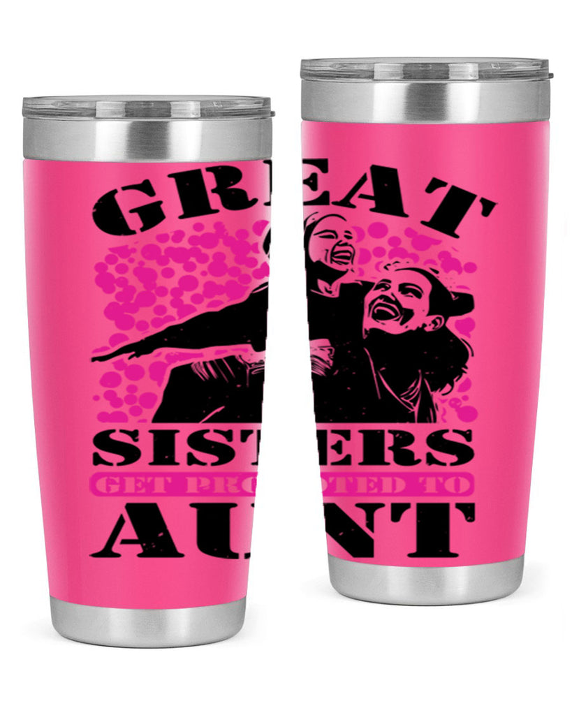 great sisters get promoted to aunt 83#- mothers day- Tumbler
