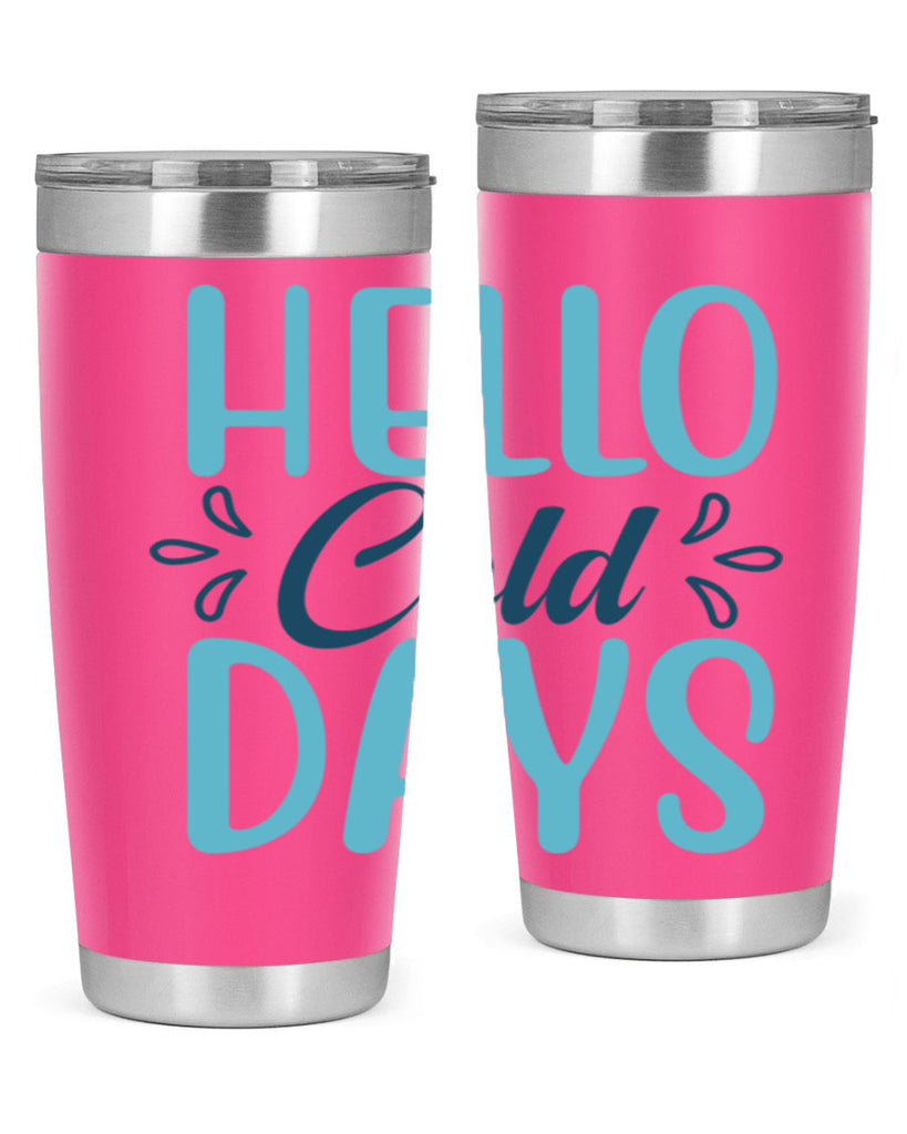 hello cold days 144#- winter- Tumbler