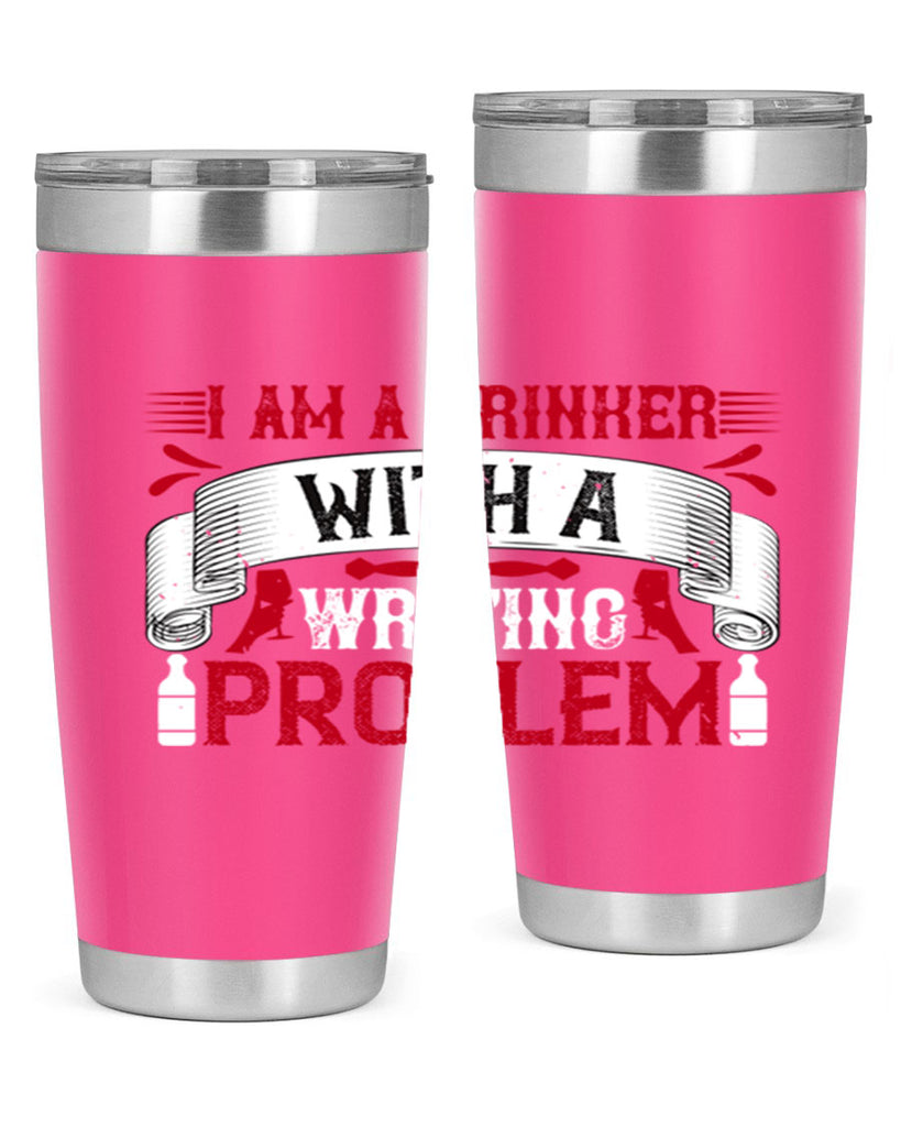 i am a drinker with a writing problem 49#- drinking- Tumbler