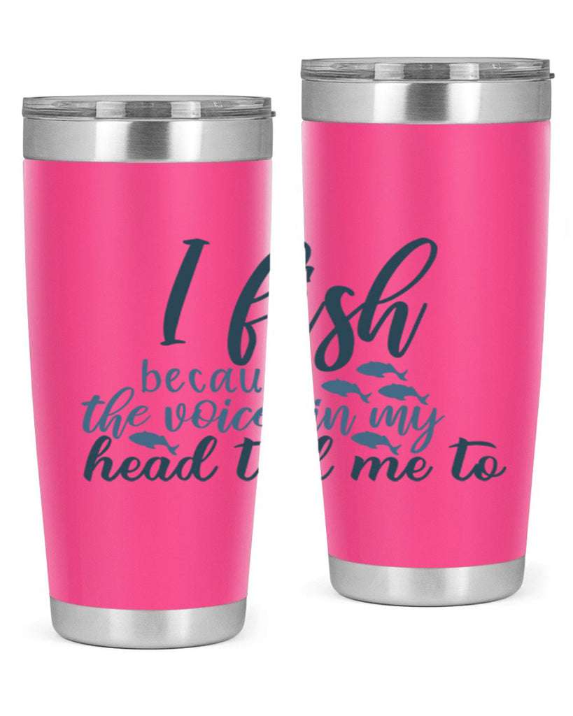 i fish because the voices 113#- fishing- Tumbler