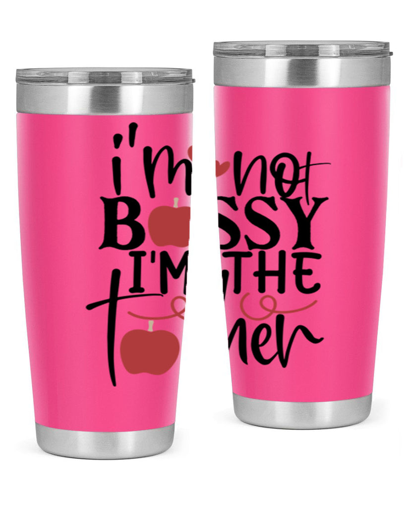 im not bossy im the teacher Style 174#- teacher- tumbler