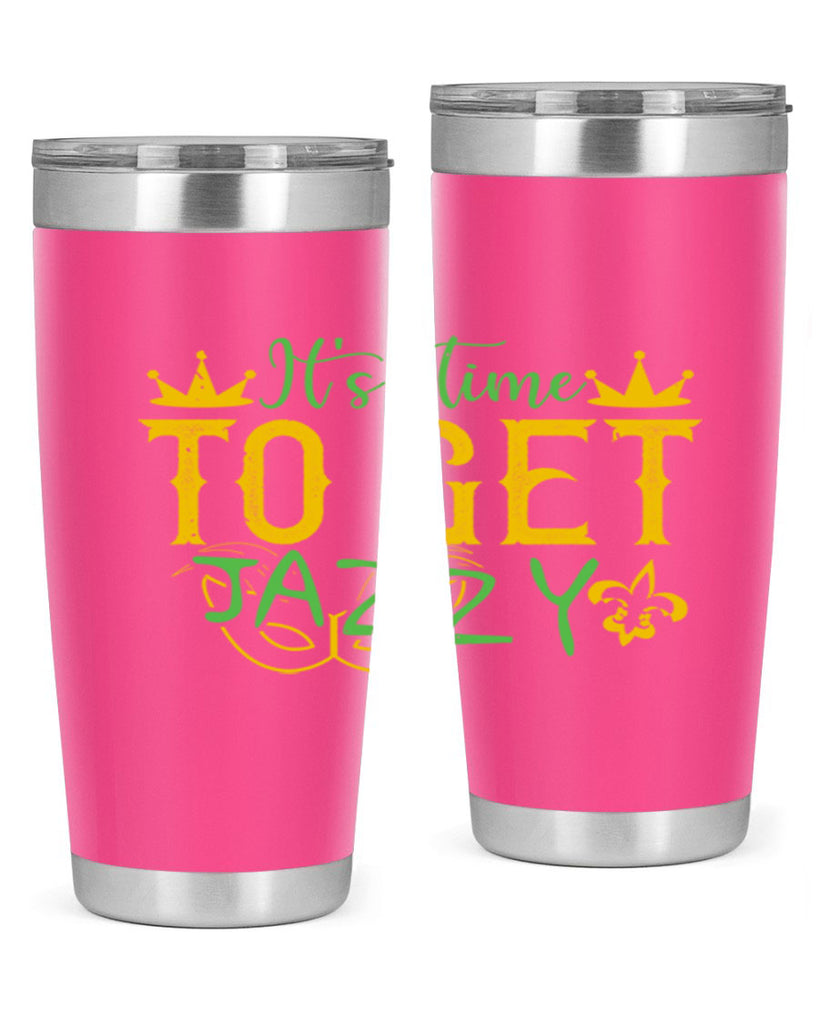 its time to get jazzy 64#- mardi gras- Tumbler
