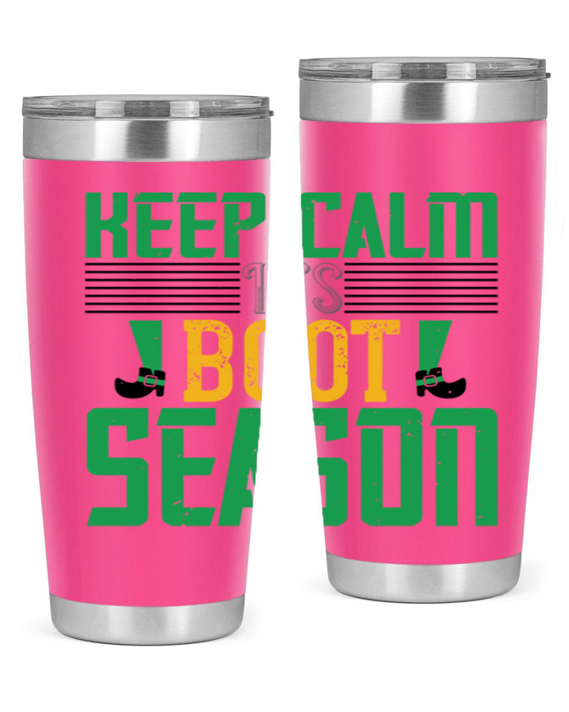 keep calm it’s boot season Style 124#- St Patricks Day- Tumbler