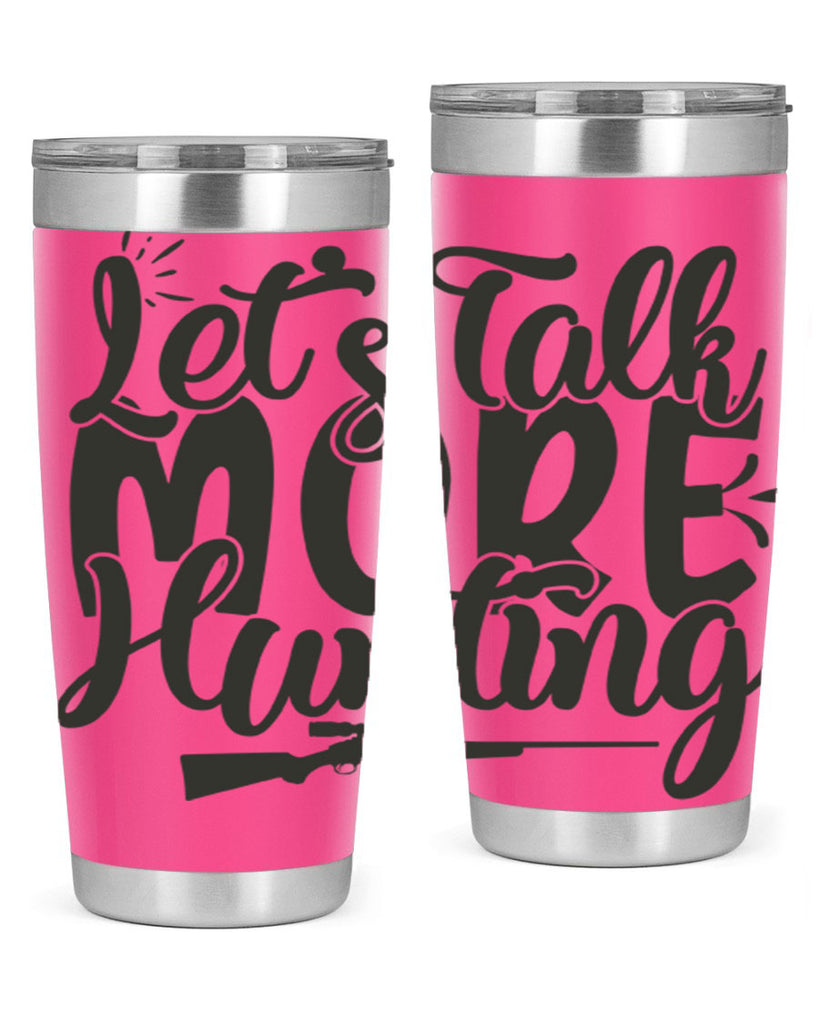 lets talk more hunting 6#- hunting- Tumbler